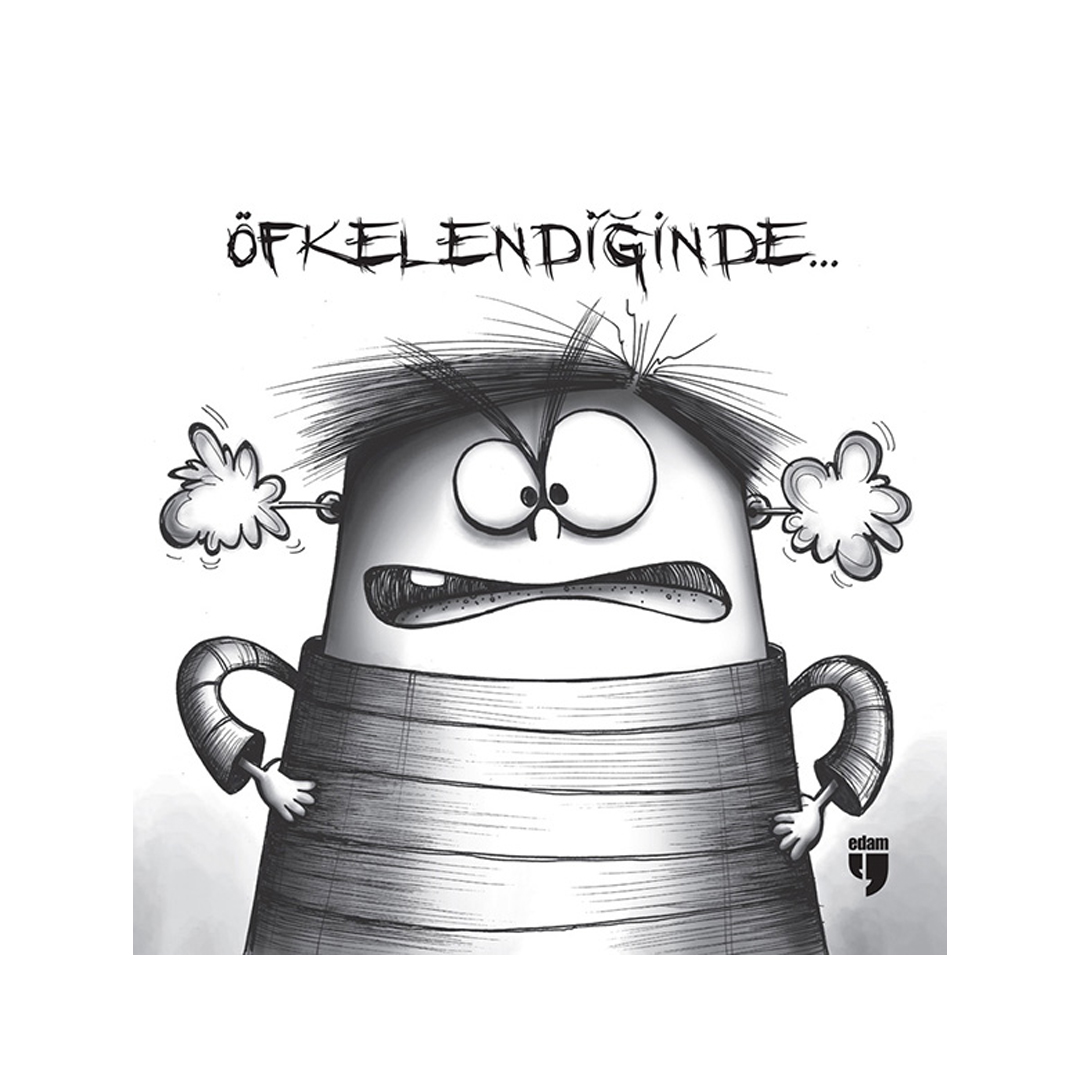 Öfkelendiğinde