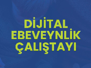 Dijital Ebeveynlik Çalıştayı 2024