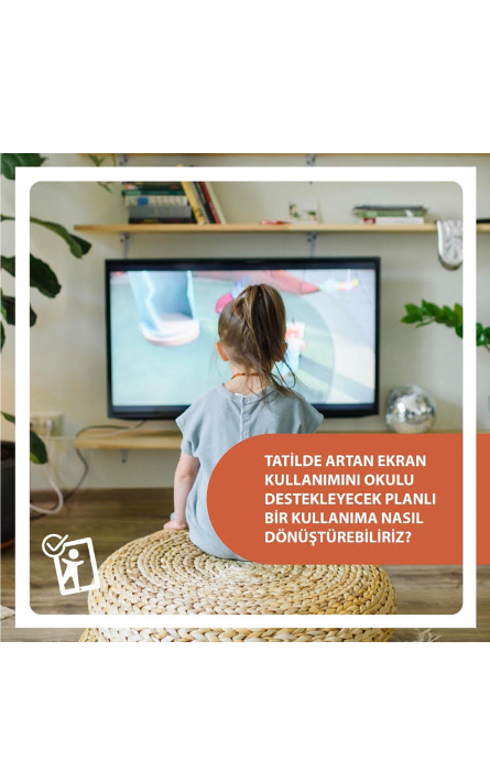 Tatilde Artan Ekran Kullanımını Okulu Destekleyecek Bir Kullanıma Nasıl Dönüştürebiliriz?